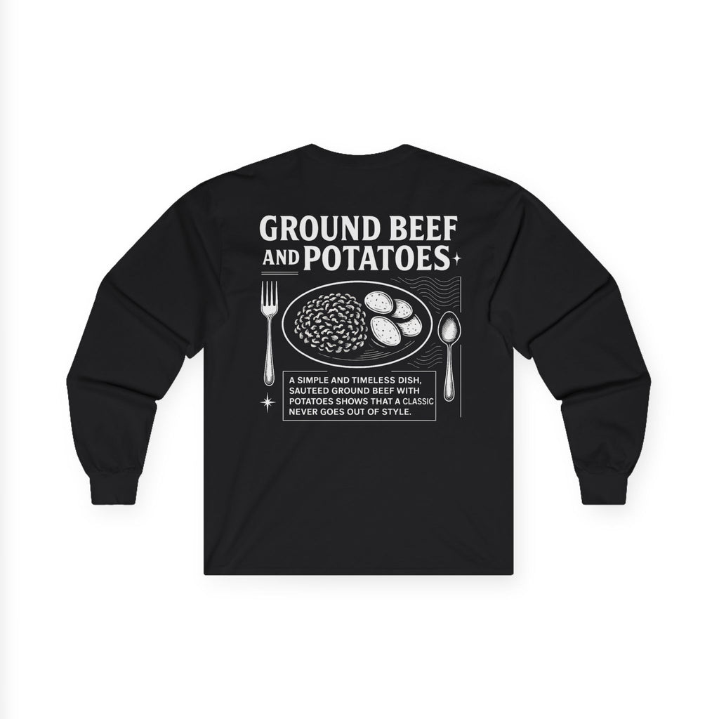 Beef and Potatoes Long Sleeve