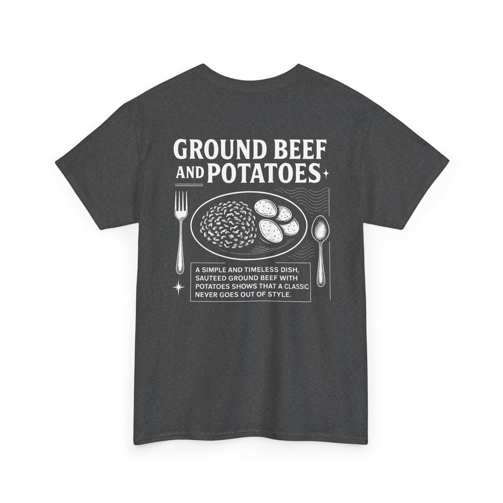 Beef and Potatoes Tee