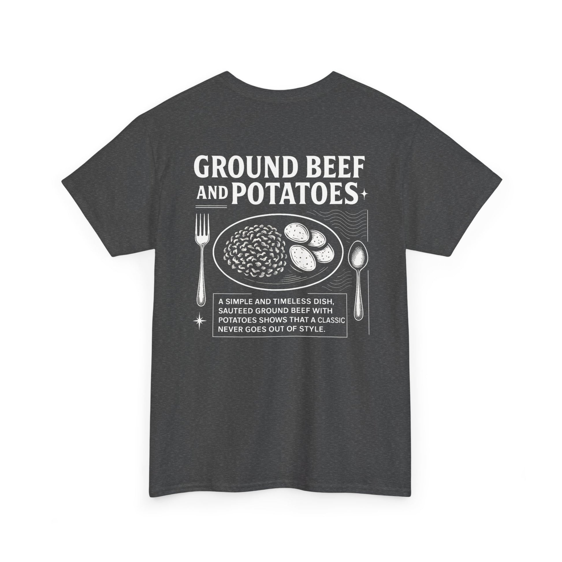 Beef and Potatoes Tee