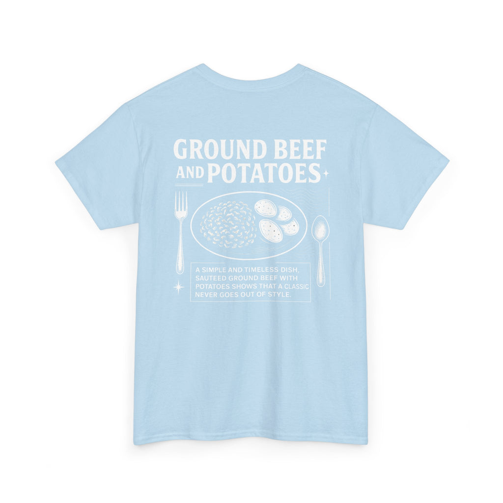 Beef and Potatoes Tee