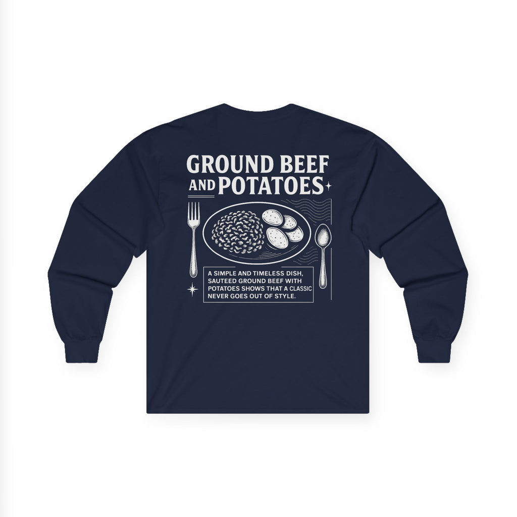 Beef and Potatoes Long Sleeve