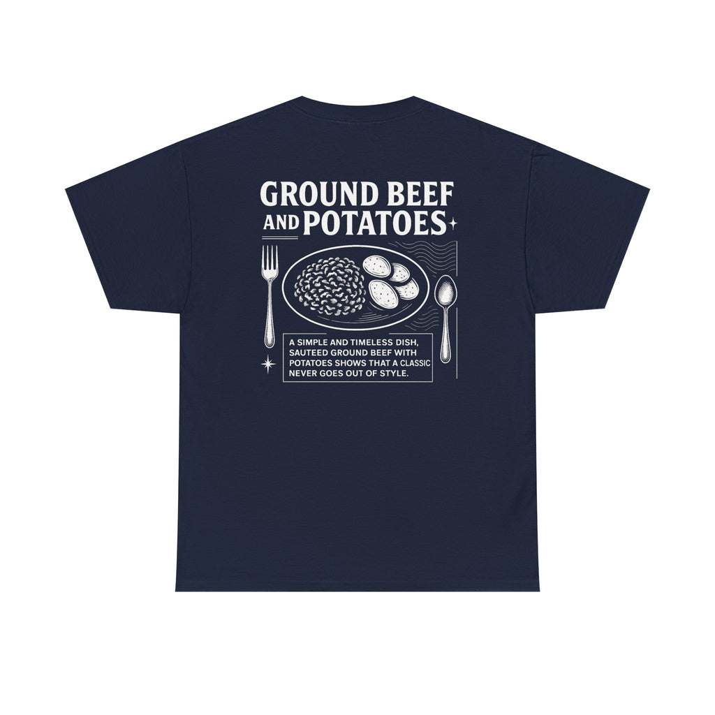 Beef and Potatoes Tee