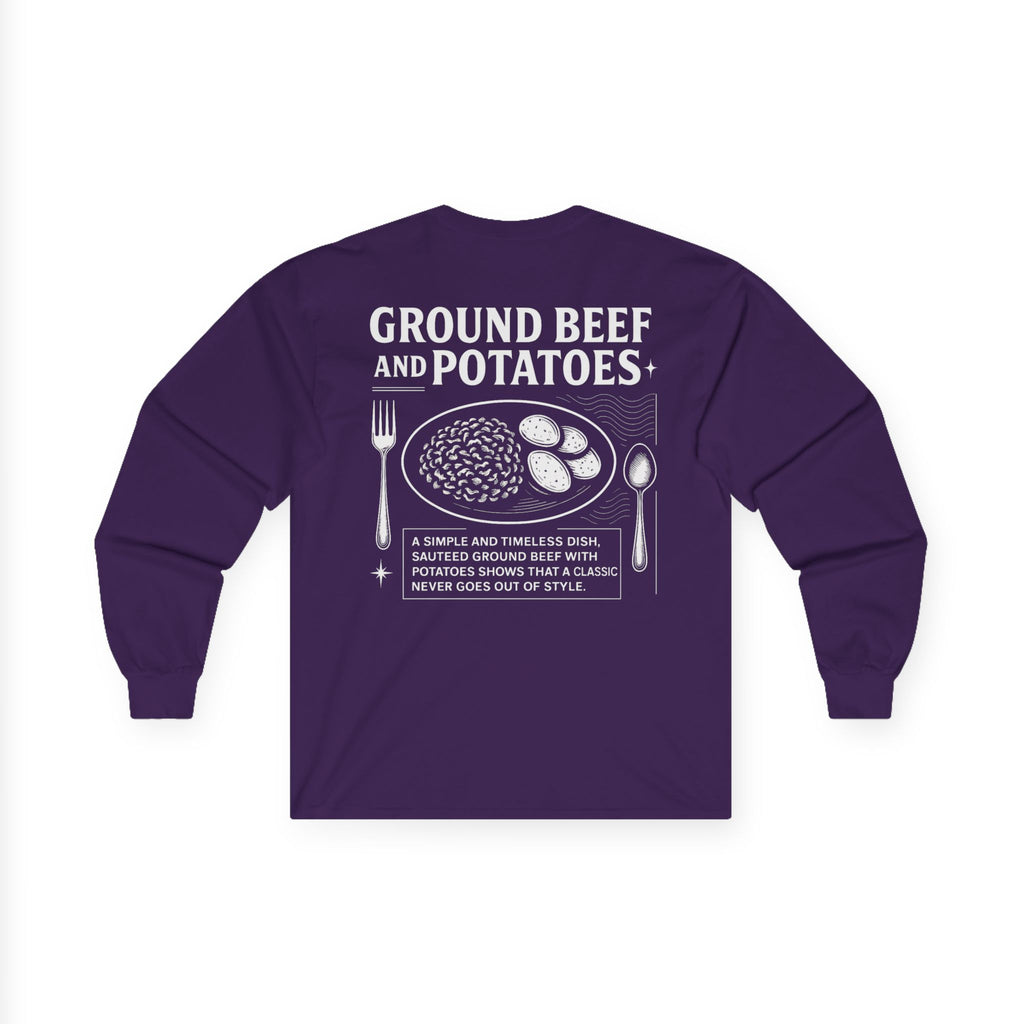 Beef and Potatoes Long Sleeve
