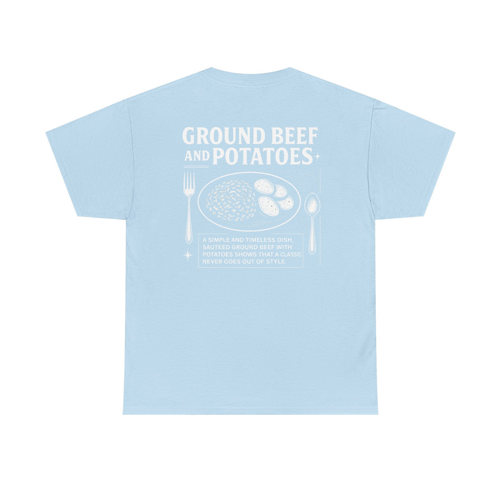 Beef and Potatoes Tee