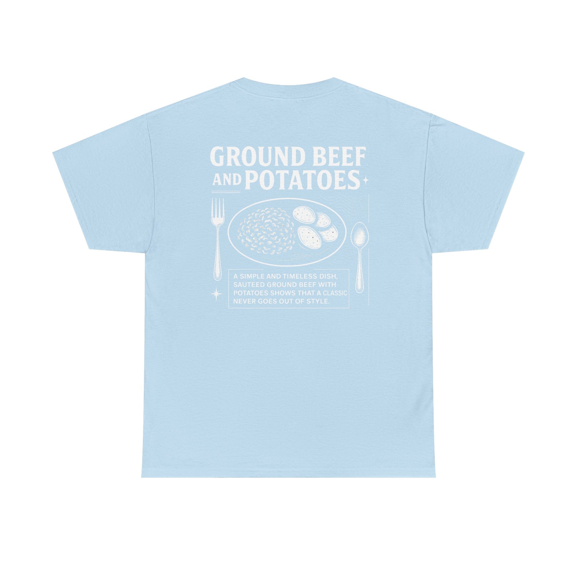 Beef and Potatoes Tee